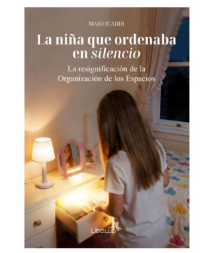 La niña que ordenaba en silencio. Por Majo Icardi